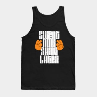 Energize Your Effort: Sweat Now, Shine Later Motivational Design Tank Top